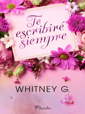 cover image of Te escribiré siempre